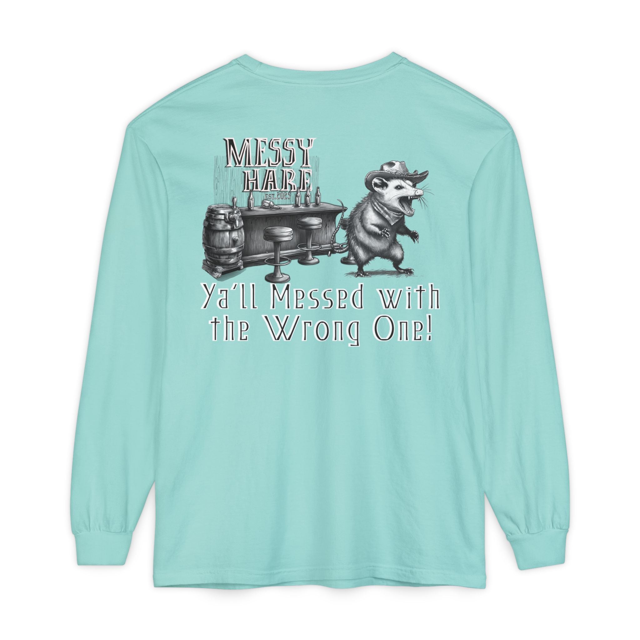 Ya'll Messed with the Wrong One Long-Sleeve Tee