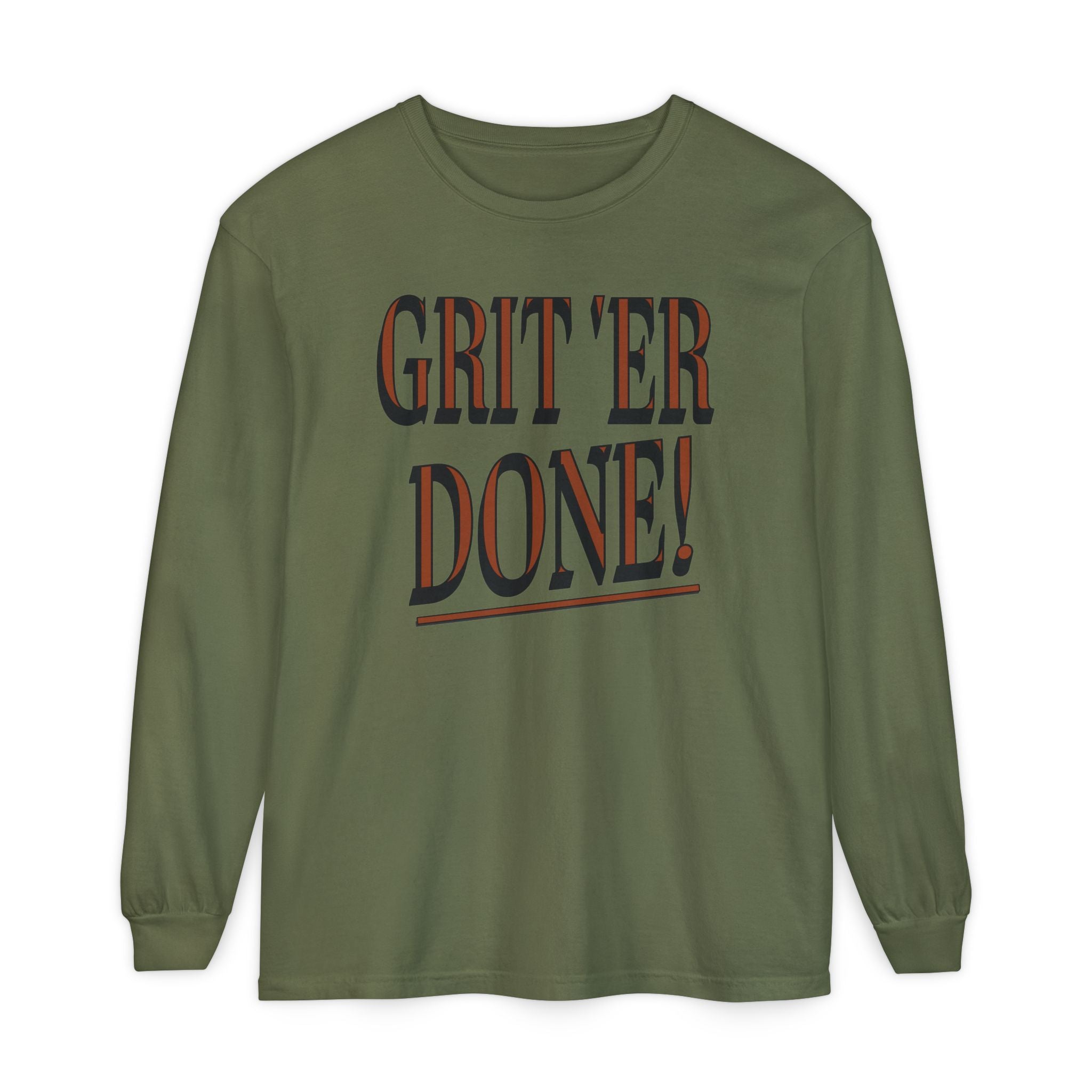 Grit 'Er Done! Long-Sleeve Tee