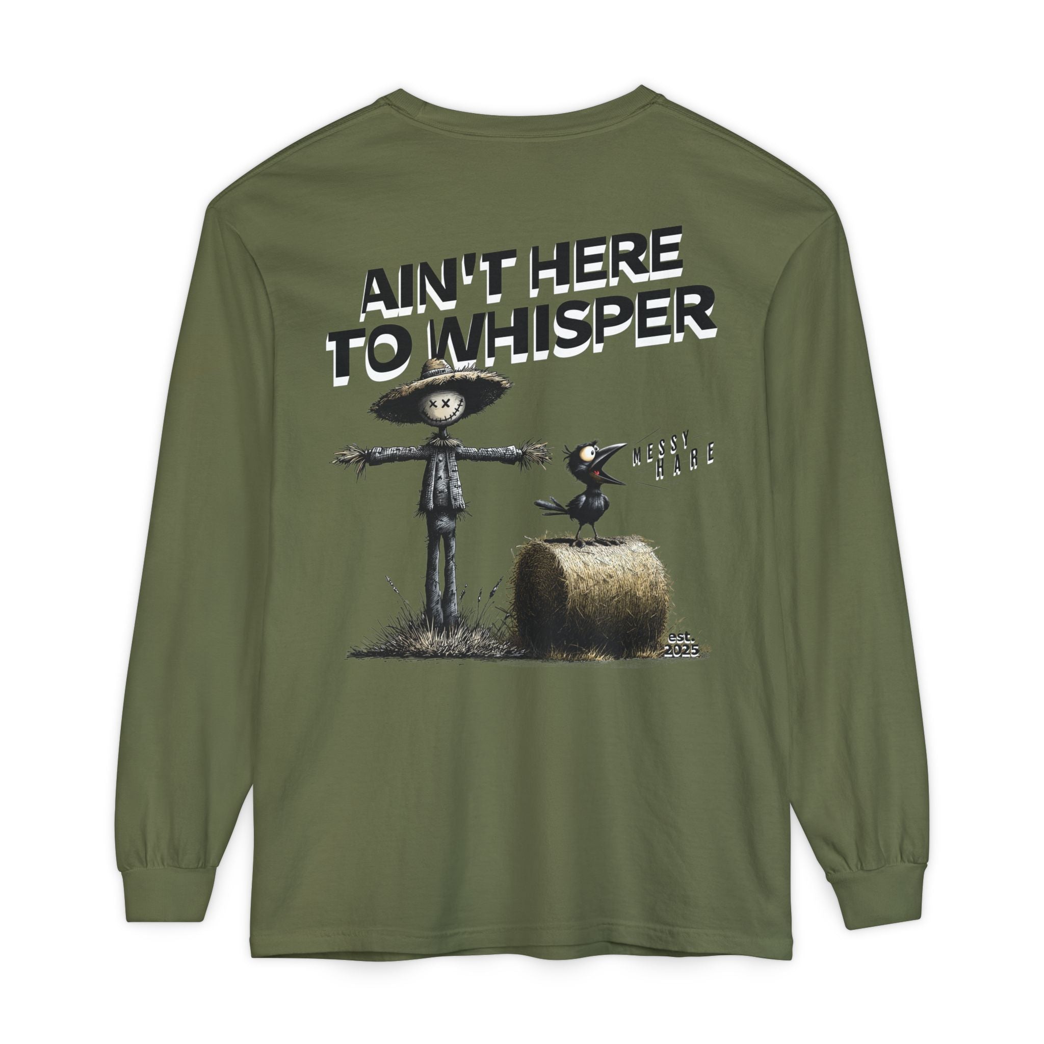 Ain't Here to Whisper Long-Sleeve Tee