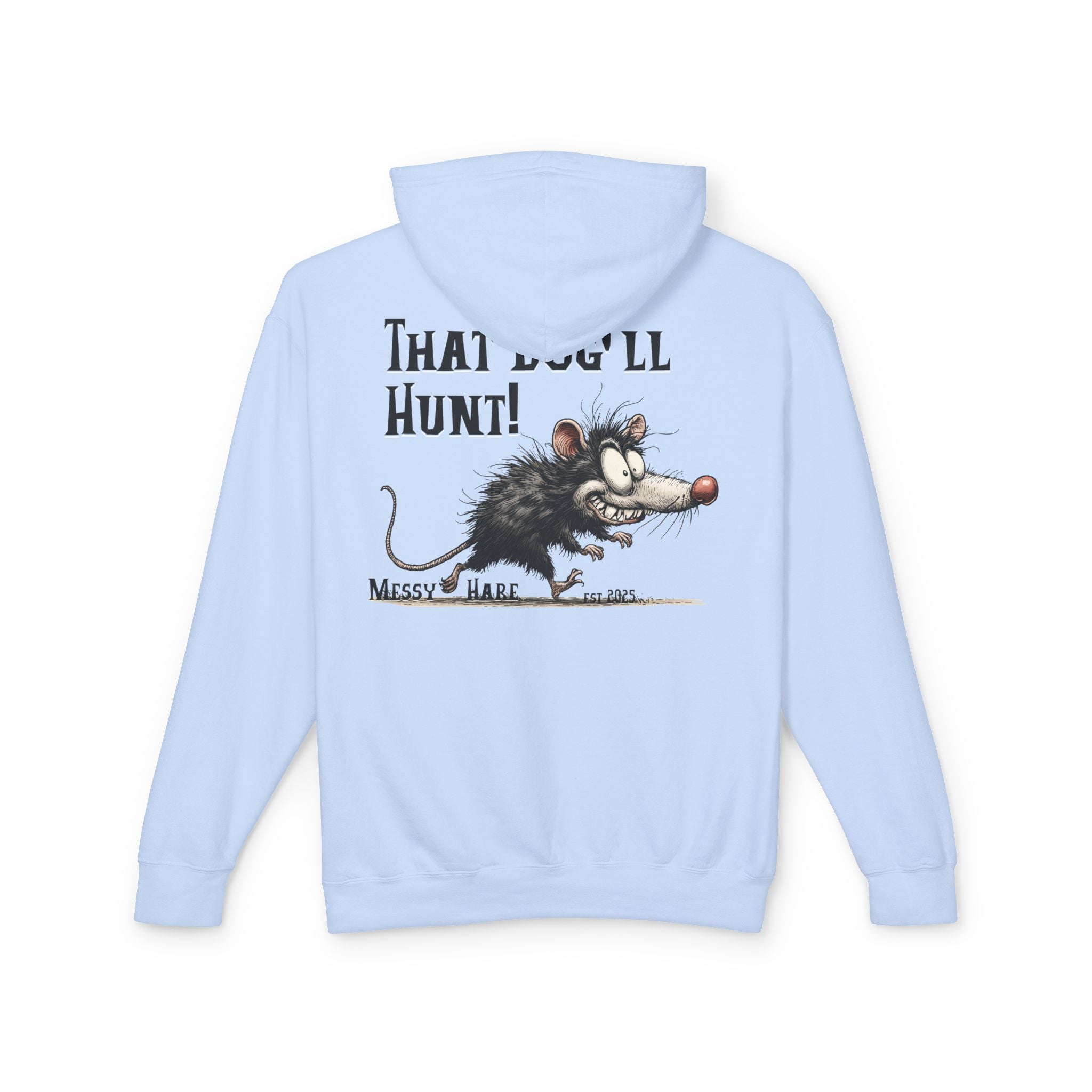 That Dog'll Hunt! Hoodie (No Pocket)