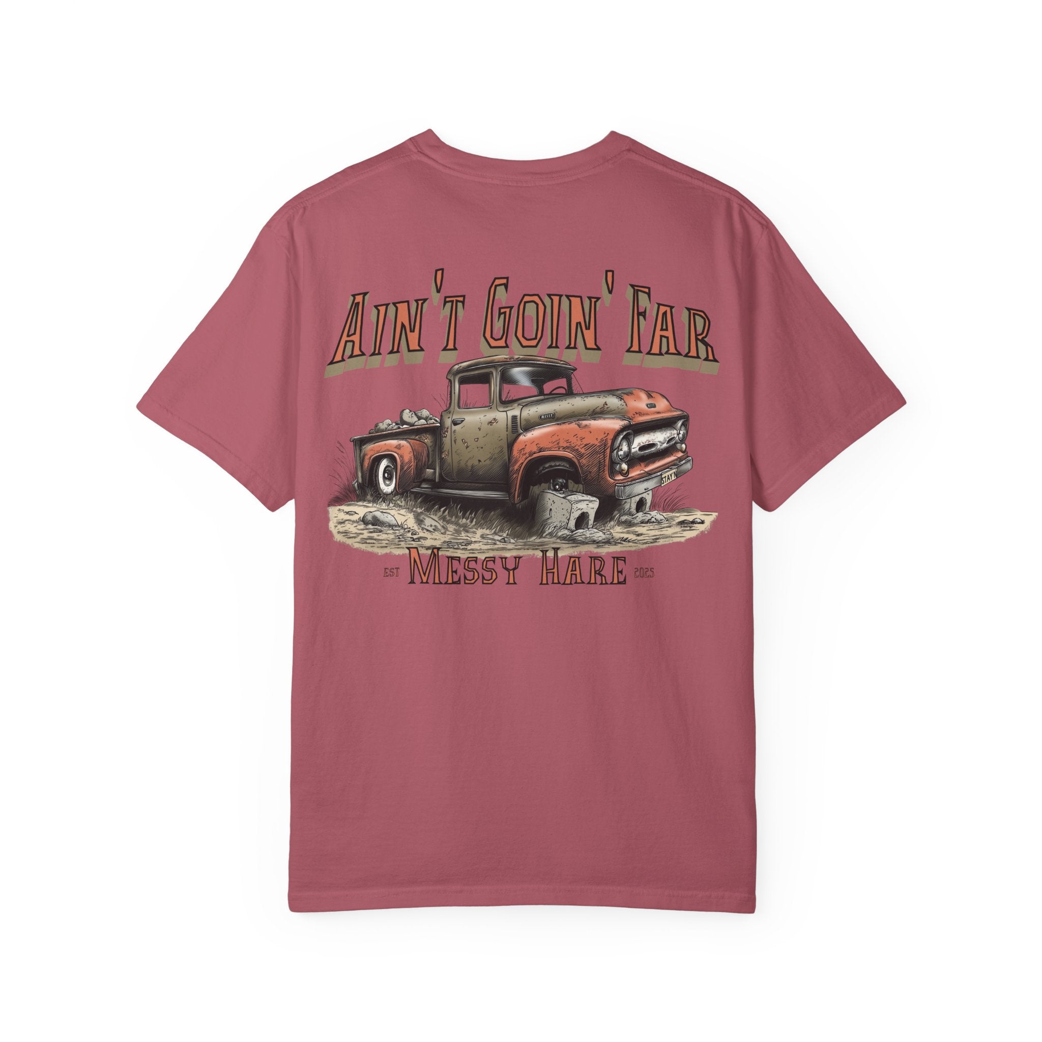 Maroon t-shirt with graphic of an old truck and text 'Ain't Goin' Far Messy Mare' on a white background