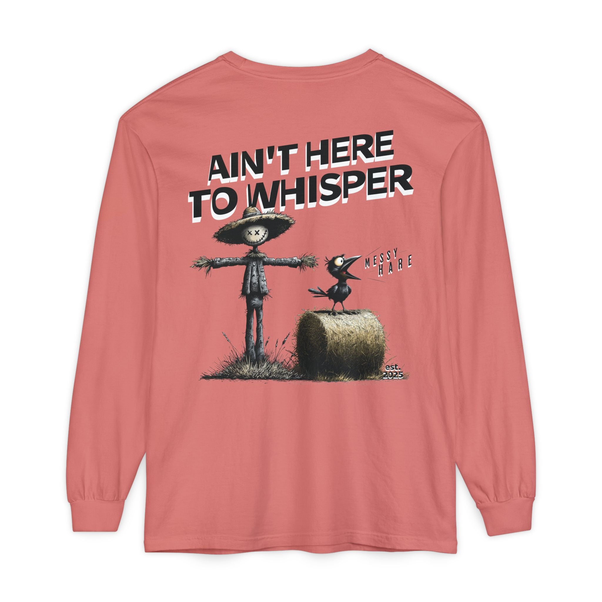 Ain't Here to Whisper Long-Sleeve Tee