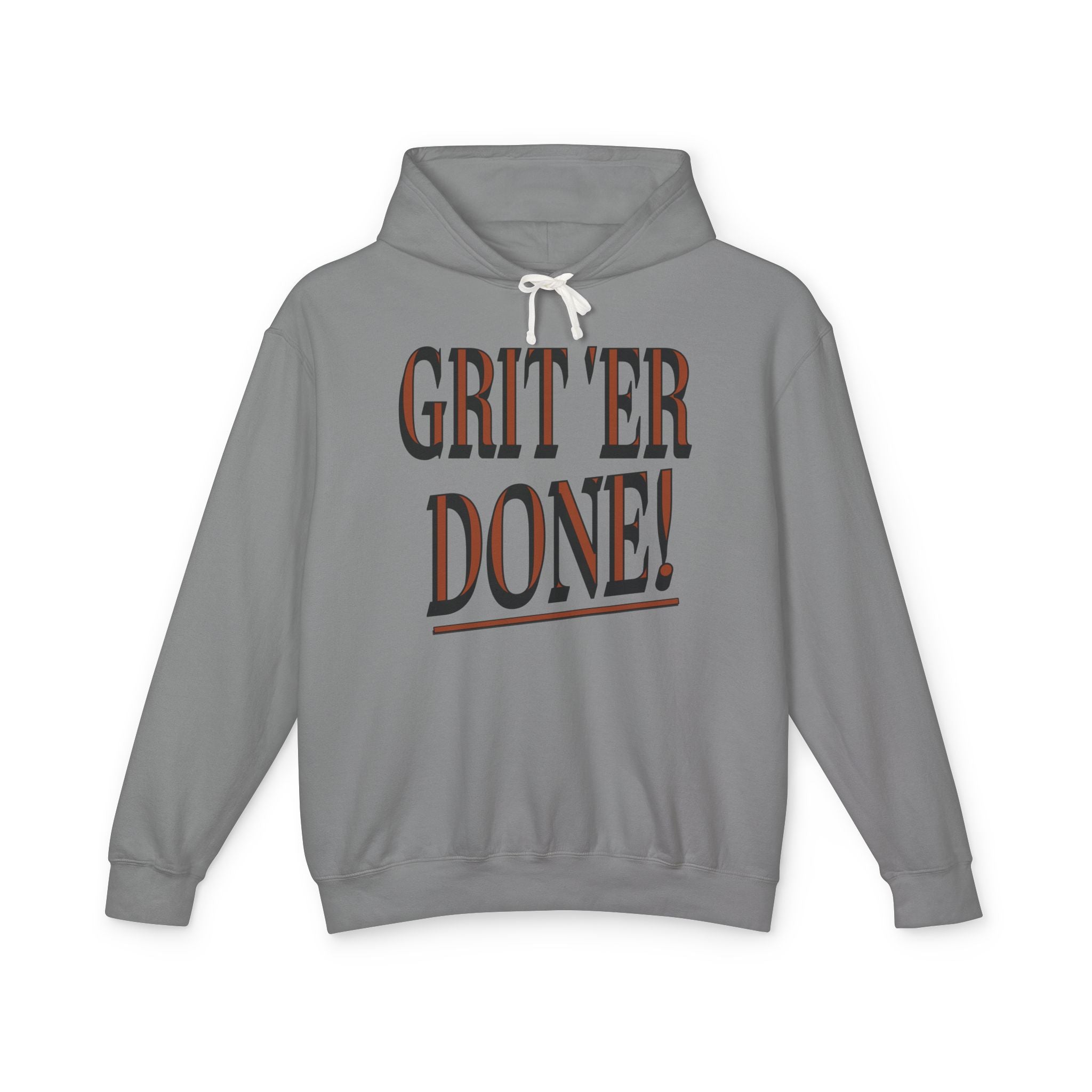 Grit 'Er Done! Hoodie (No Pocket)