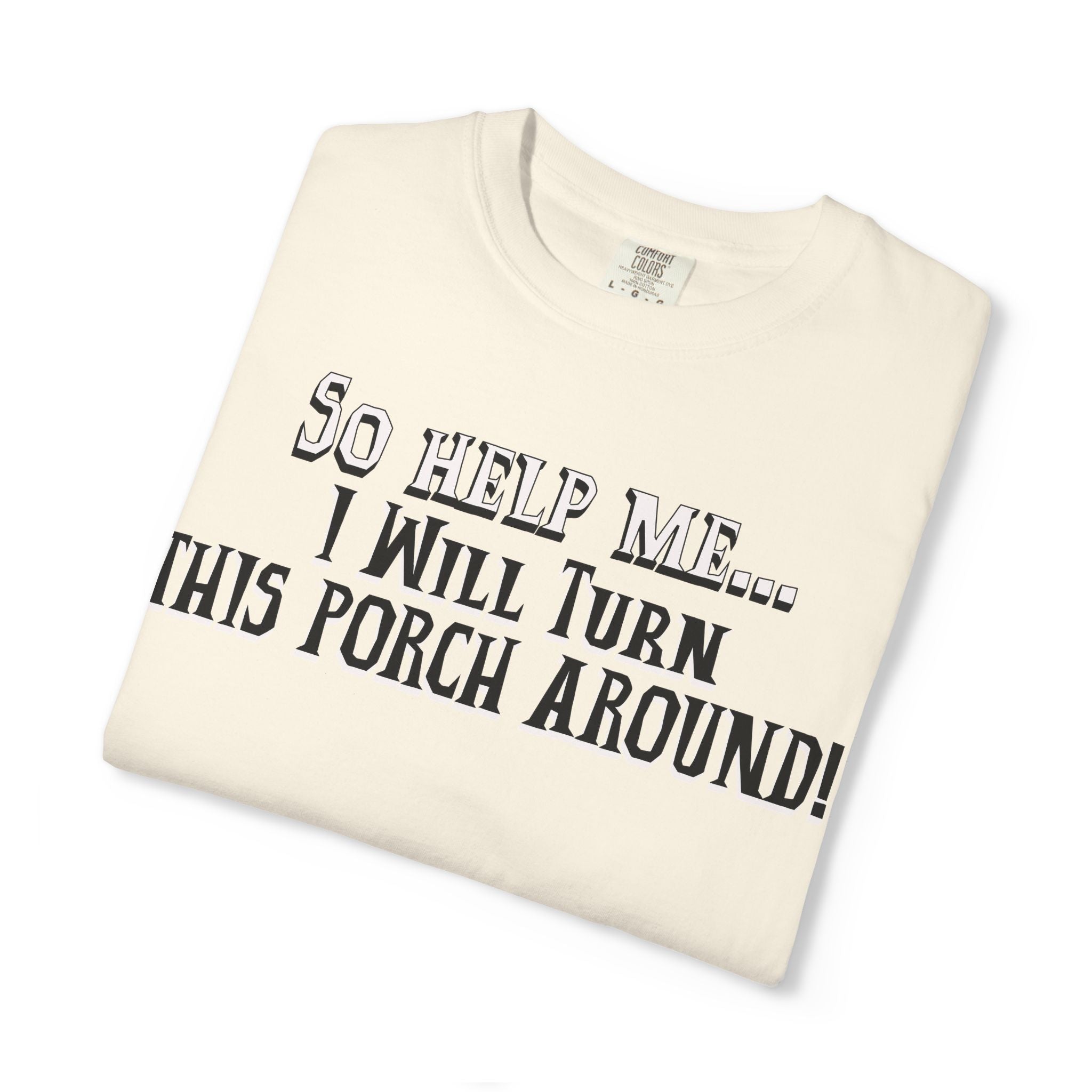 Folded t-shirt with humorous text on a white background