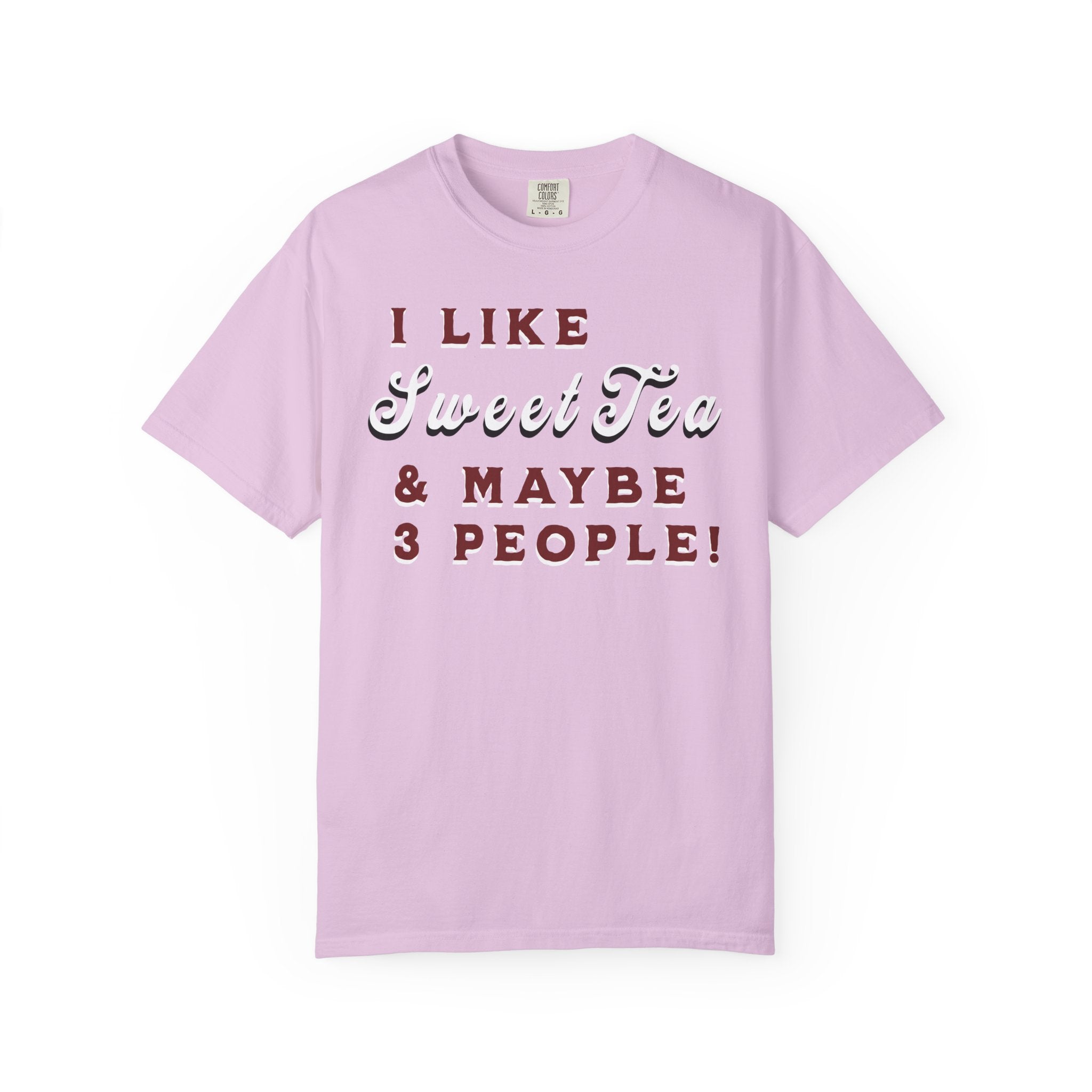 I Like Sweet Tea & Maybe 3 People