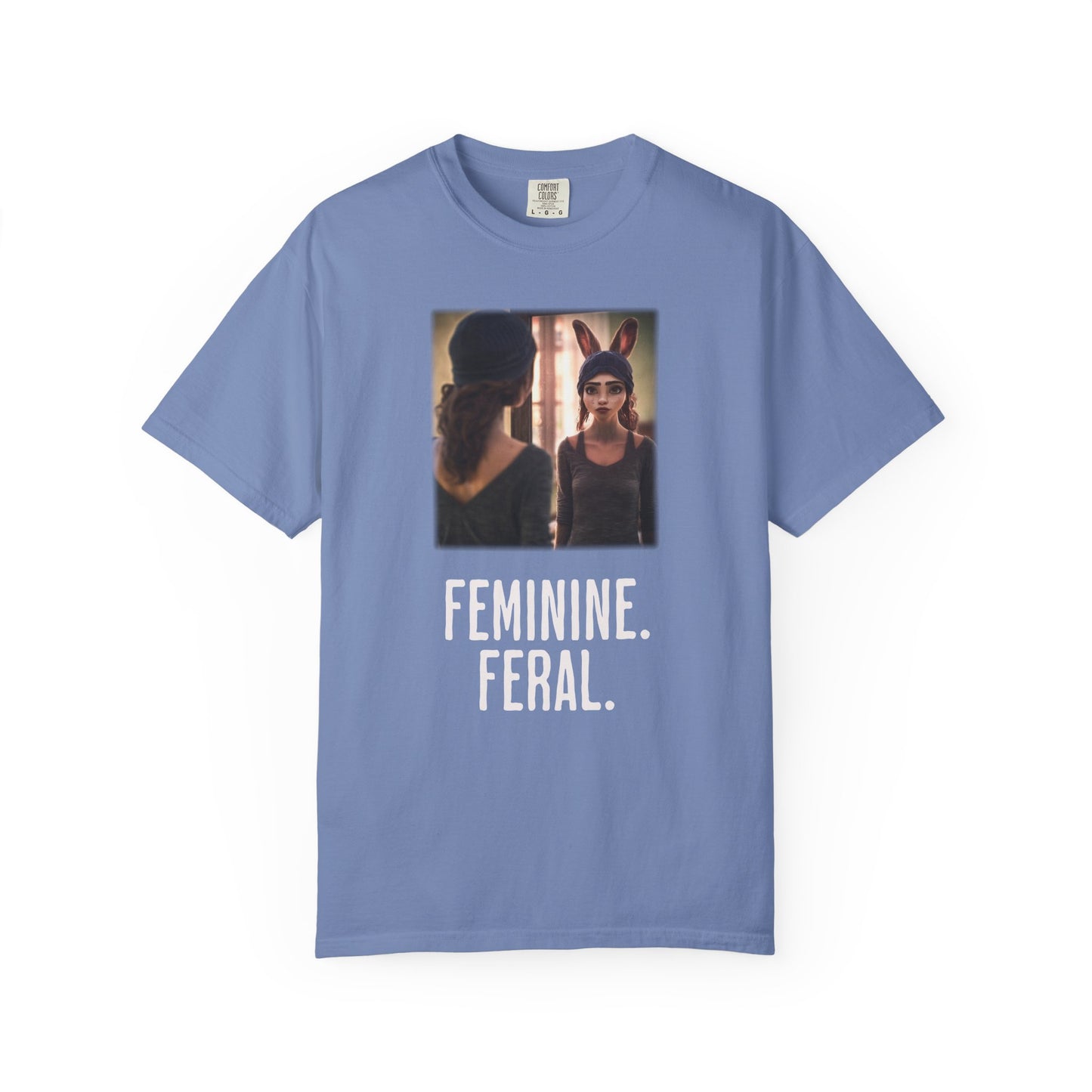 Feminine. Feral. Loose Fit Tee.