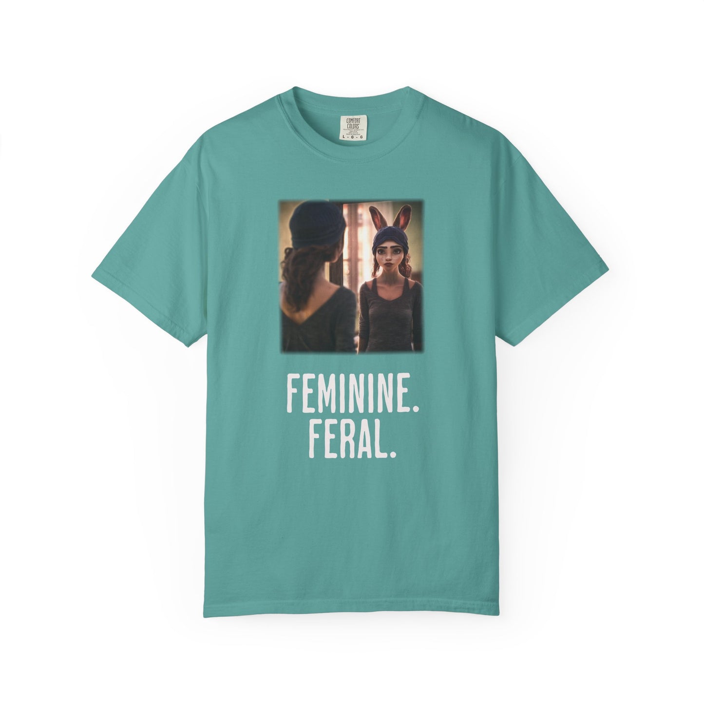 Feminine. Feral. Loose Fit Tee.