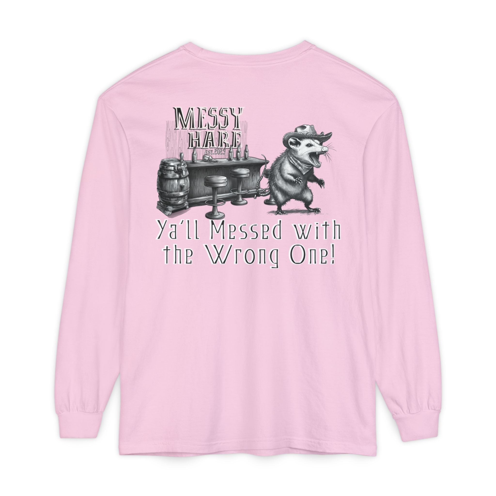 Ya'll Messed with the Wrong One Long-Sleeve Tee