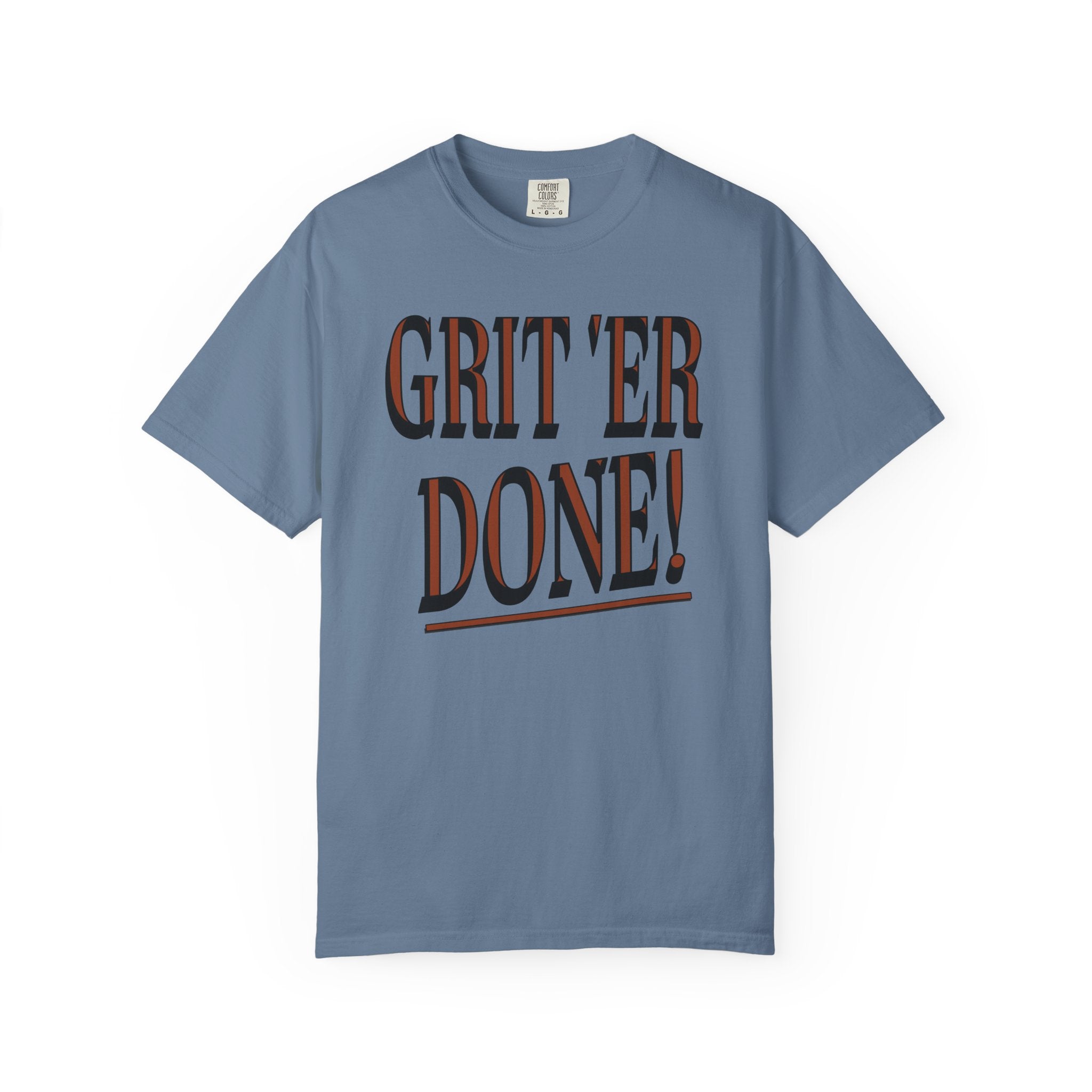 Blue t-shirt with 'GRIT çER DONE!' text on a white background