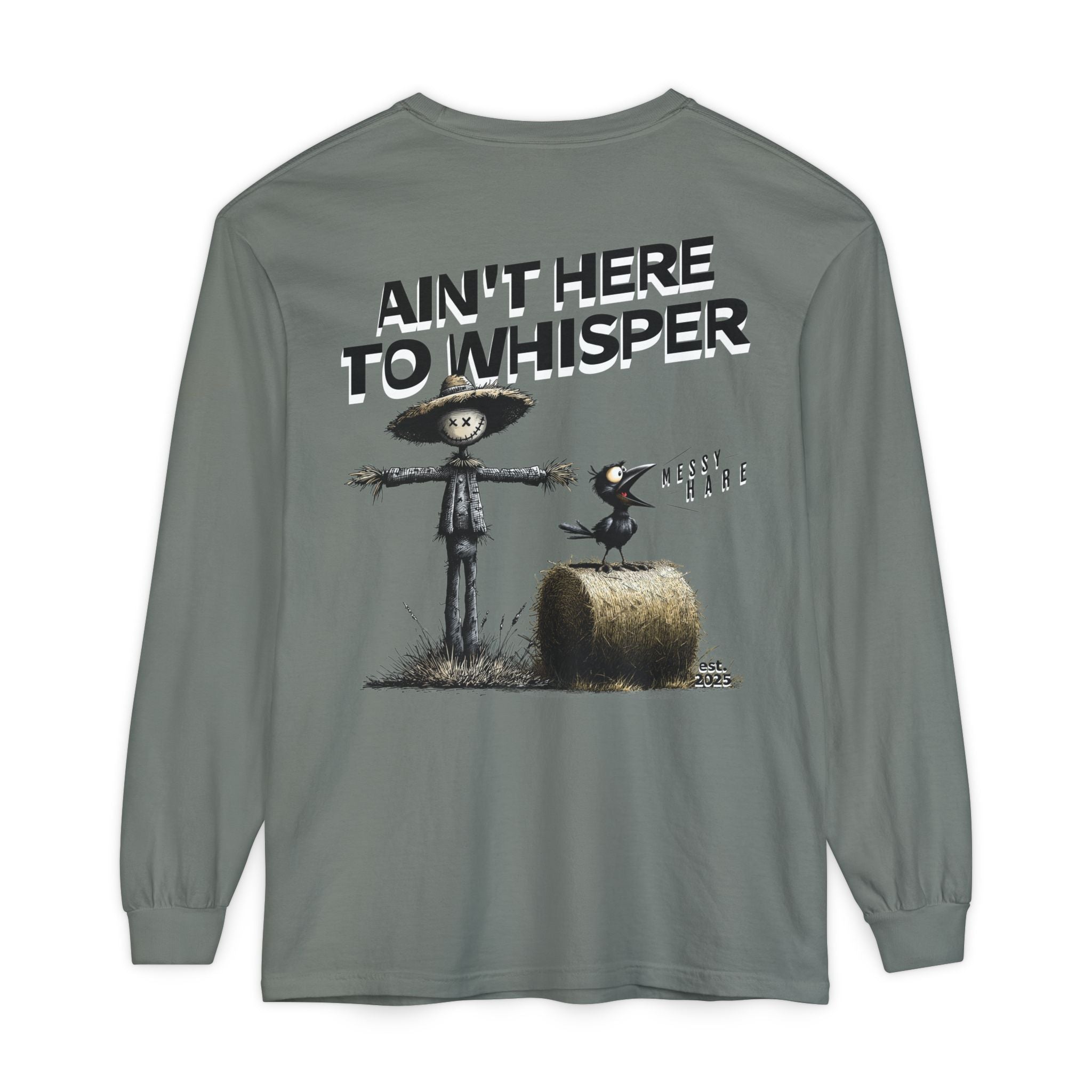 Ain't Here to Whisper Long-Sleeve Tee
