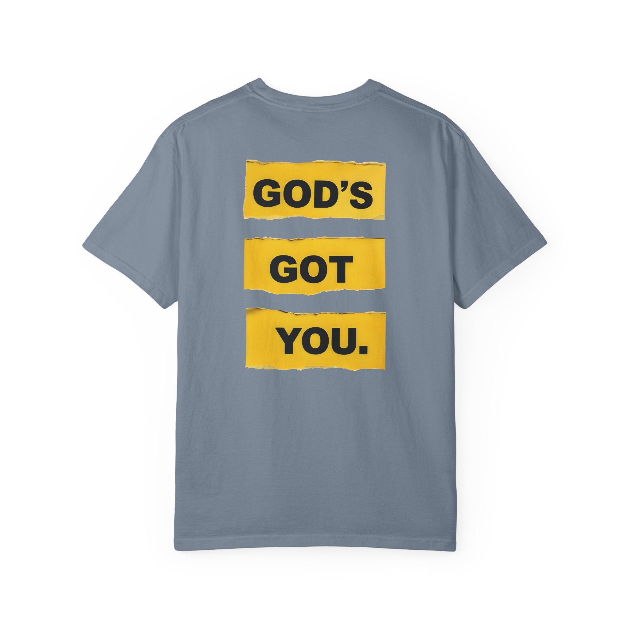 Blue jean colored t-shirt with 'GOD'S GOT YOU.' text in yellow on a white background