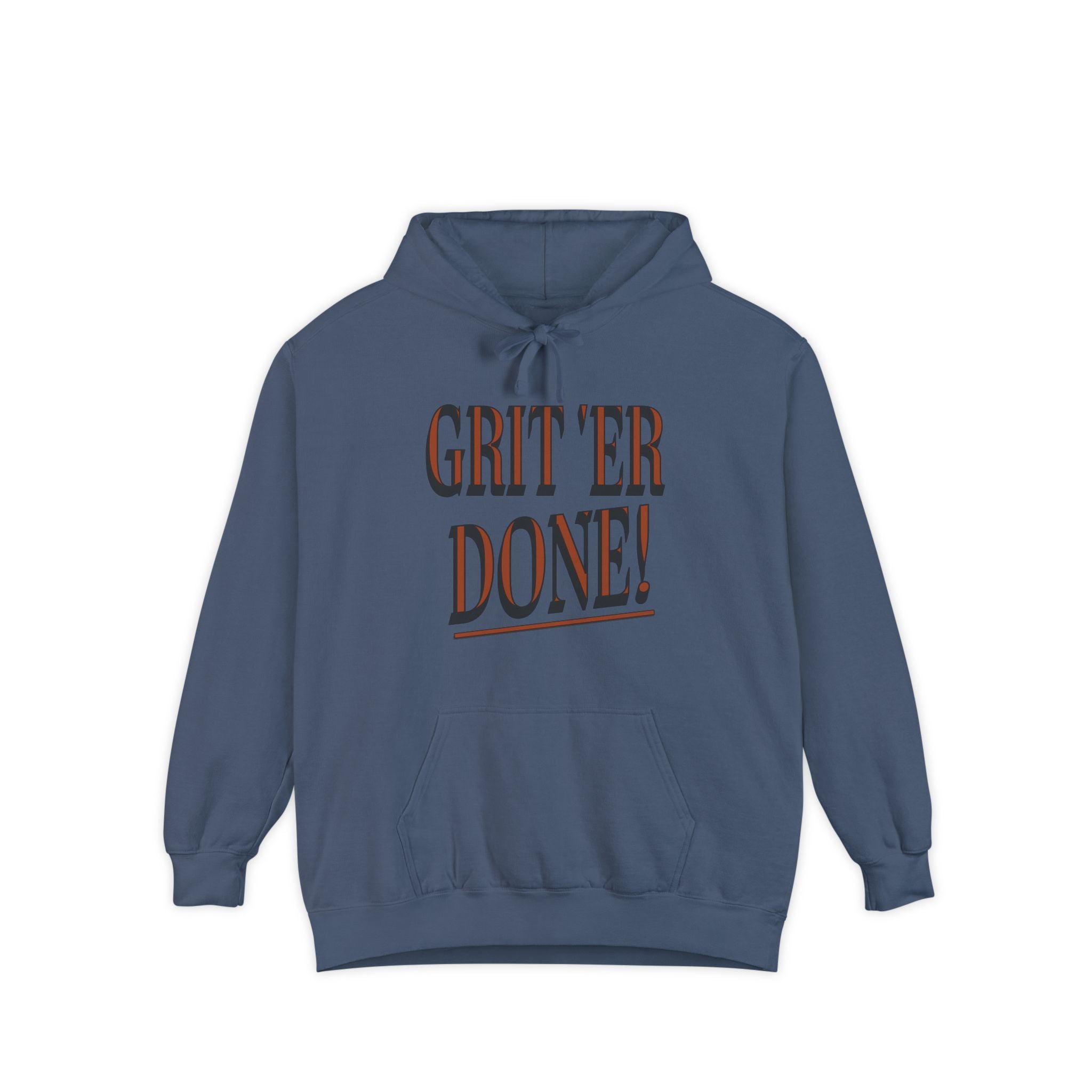 Grit 'Er Done! Pocket Hoodie