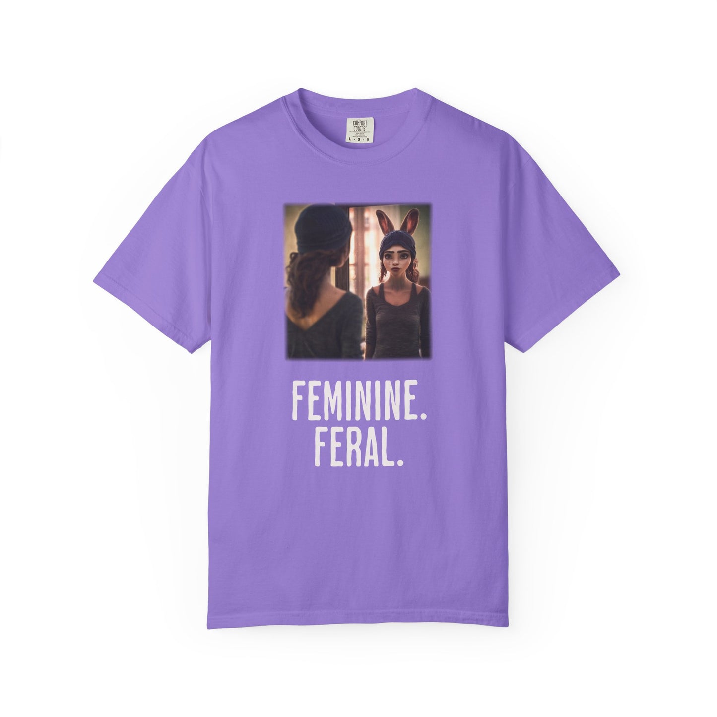 Feminine. Feral. Loose Fit Tee.