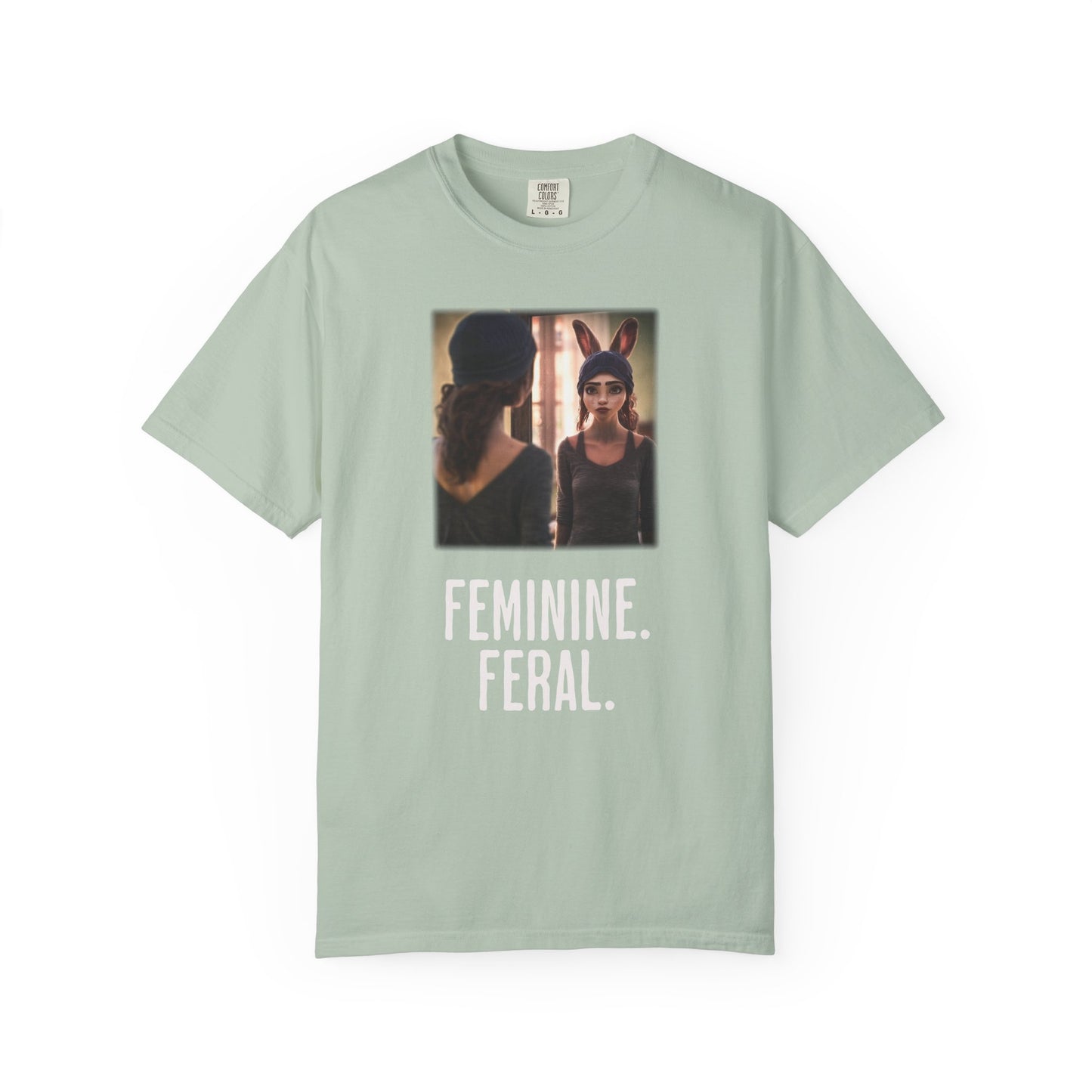 Feminine. Feral. Loose Fit Tee.