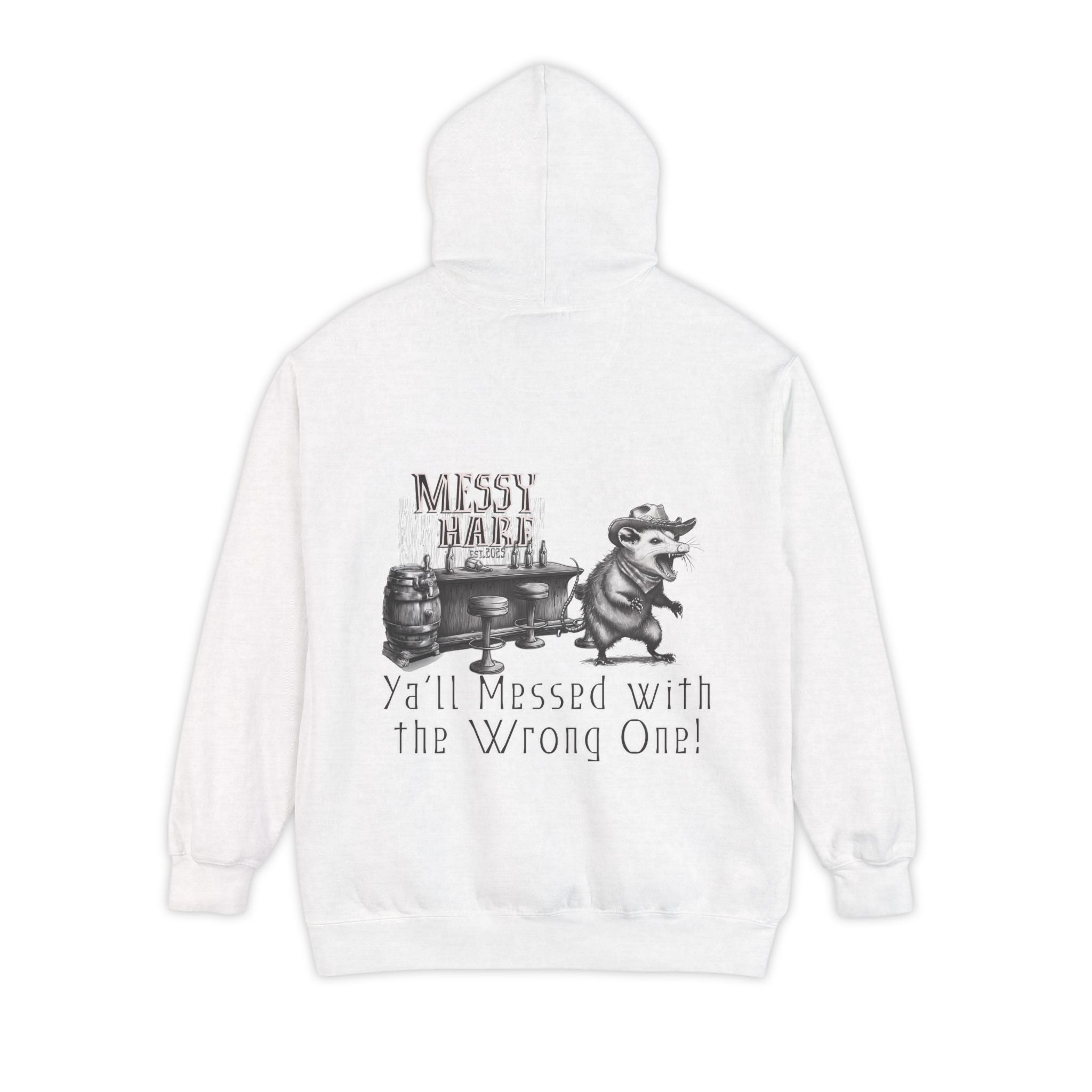 Ya'll Messed with the Wrong One Pocket Hoodie