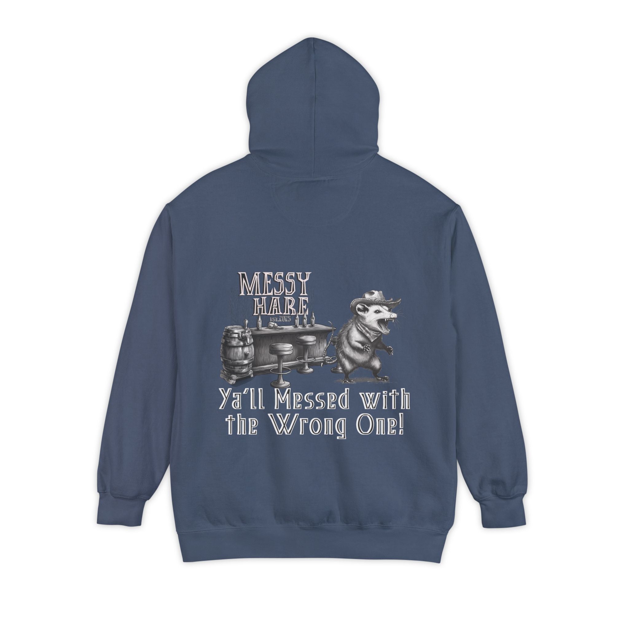 Ya'll Messed with the Wrong One Pocket Hoodie