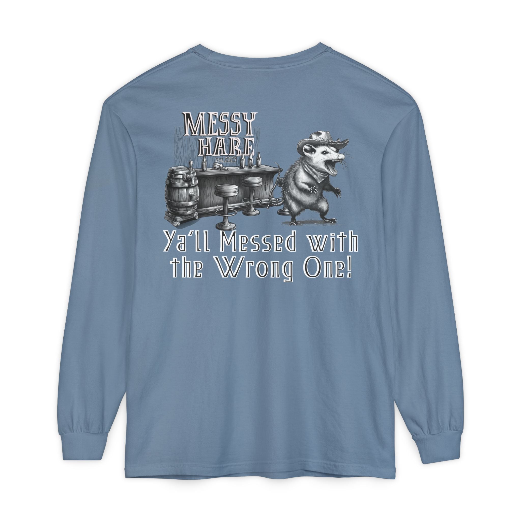 Ya'll Messed with the Wrong One Long-Sleeve Tee
