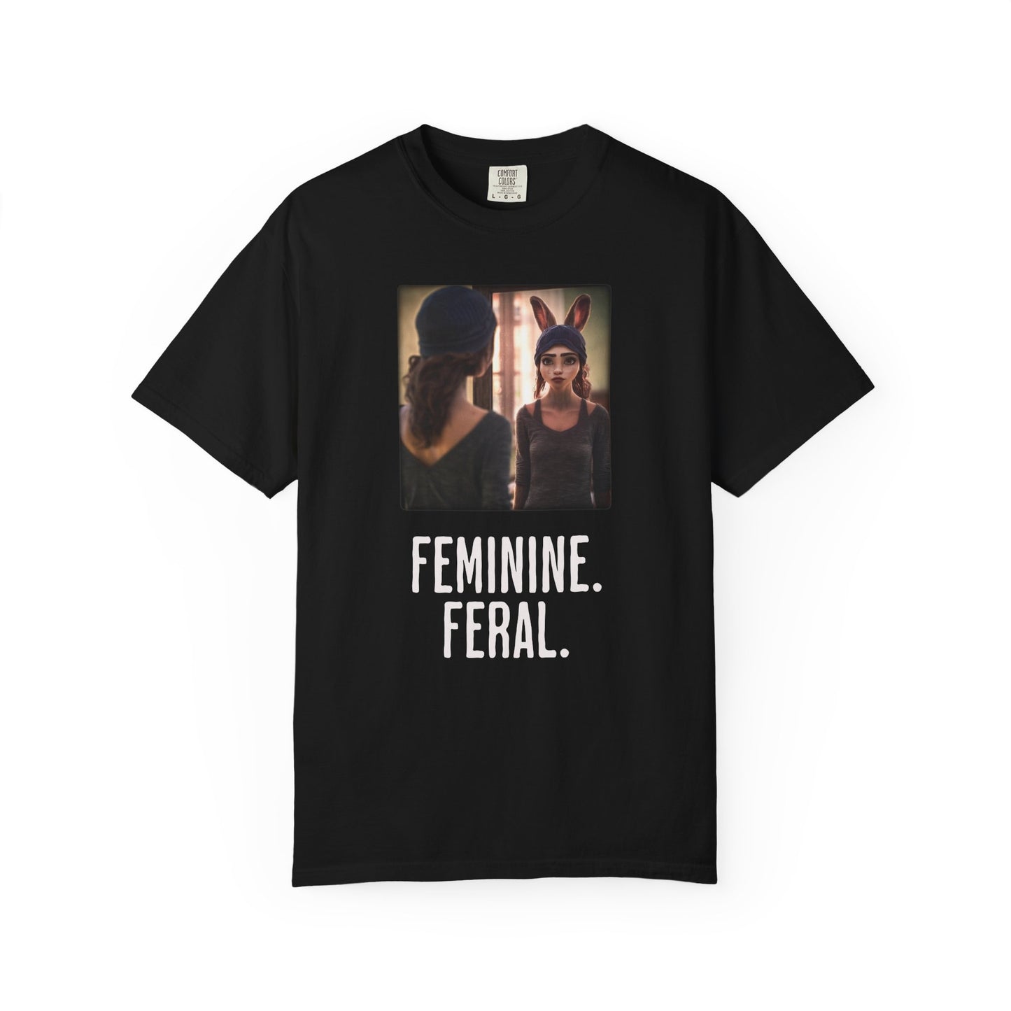 Feminine. Feral. Loose Fit Tee.