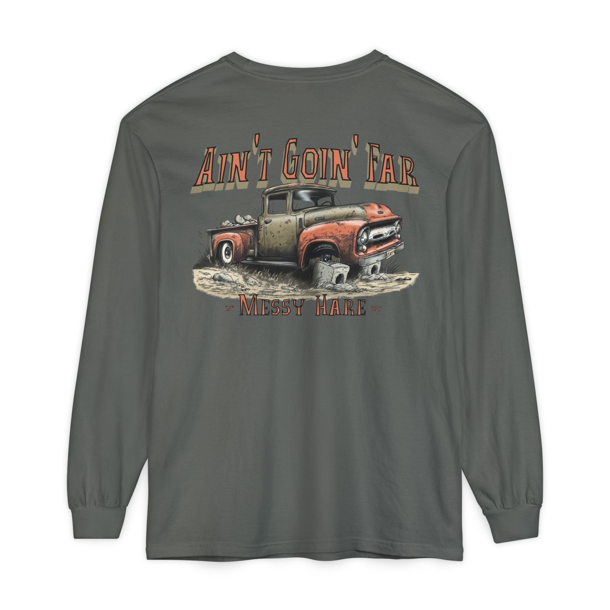 Gray long-sleeve shirt with a graphic of an old truck and text 'Ain't Goin' Far' on the back.