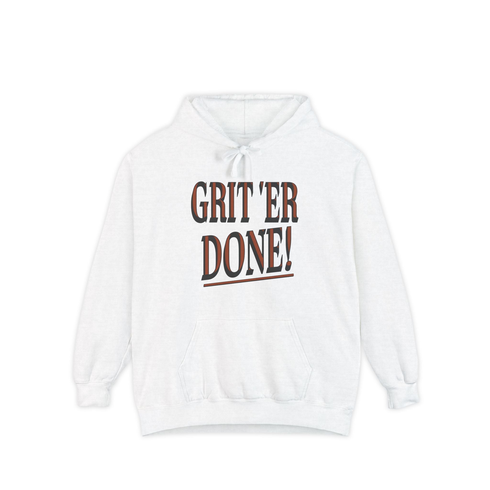 Grit 'Er Done! Pocket Hoodie