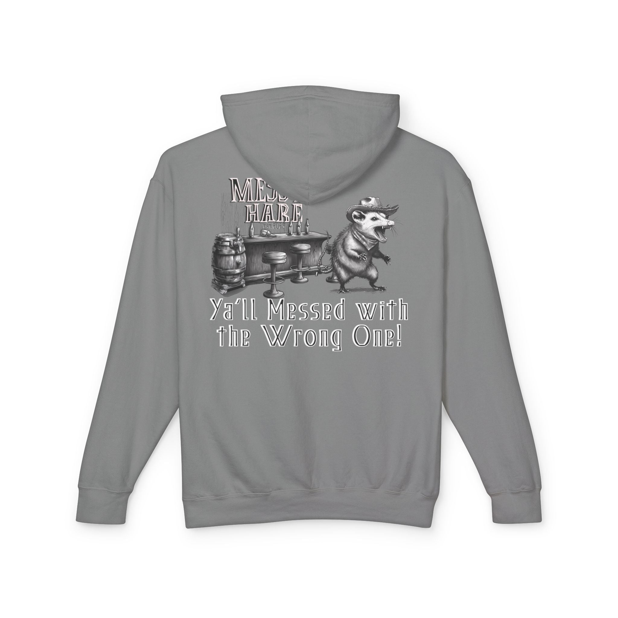 Ya'll Messed with the Wrong One Hoodie (No Pocket)