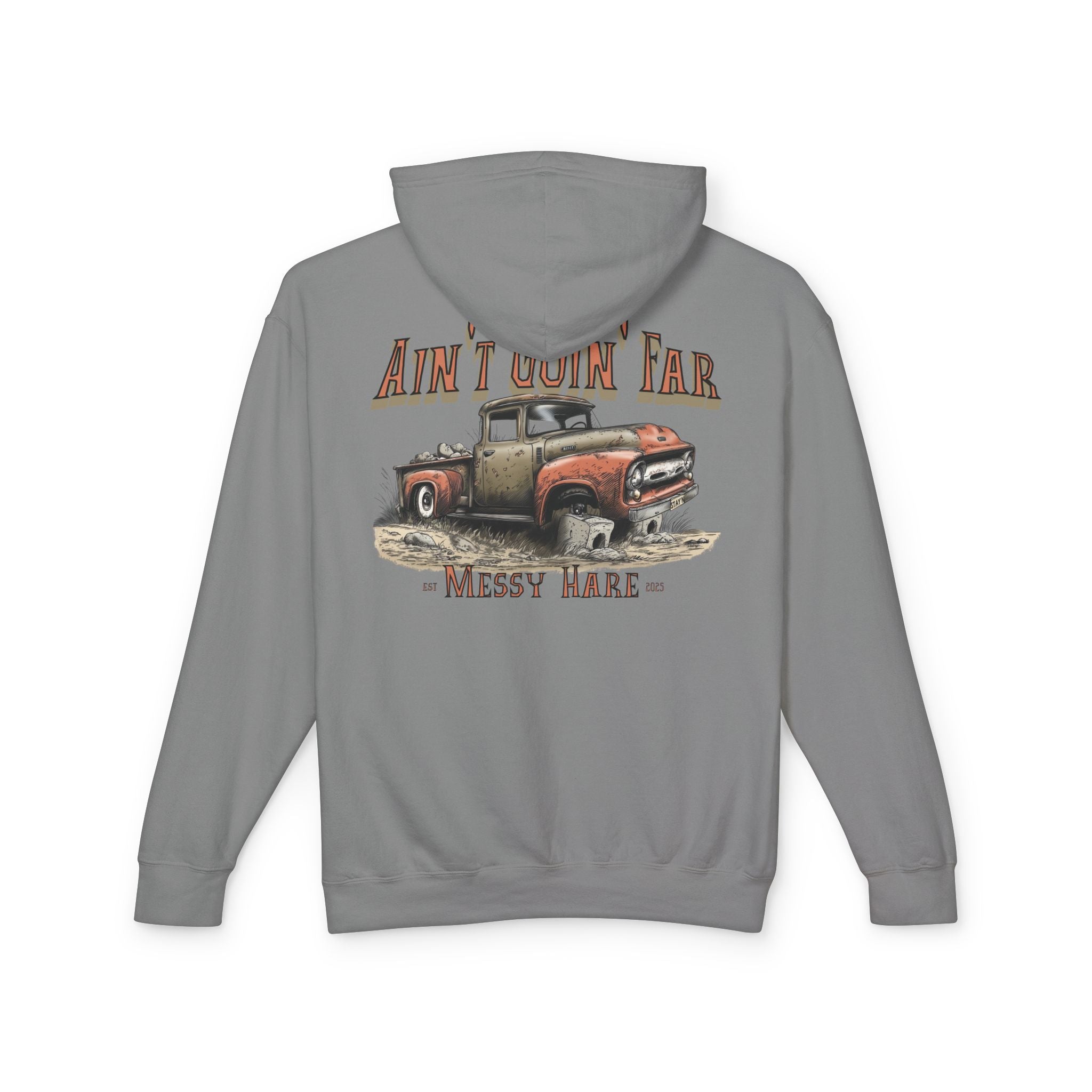 Ain't Goin' Far Hoodie (No Pocket)