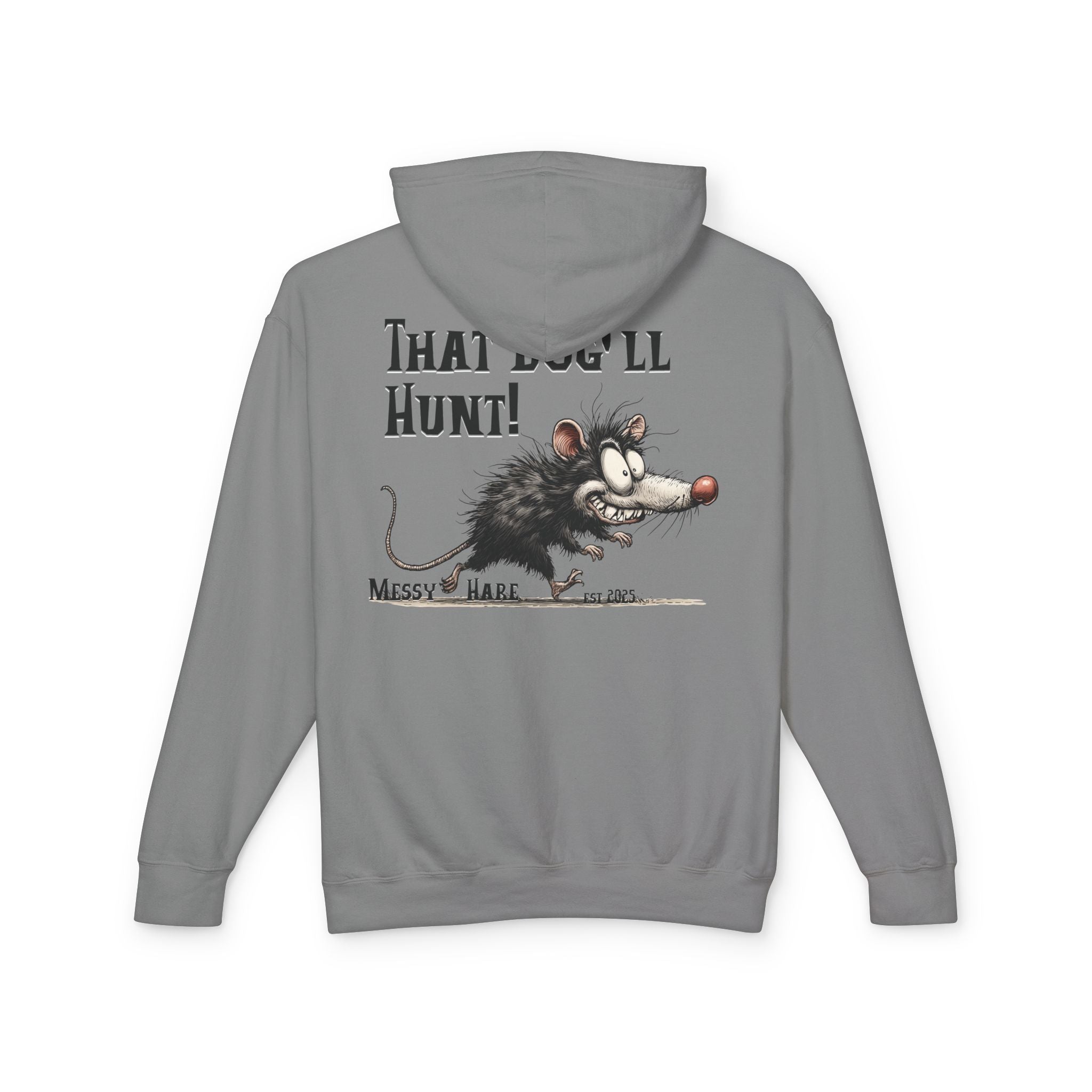 That Dog'll Hunt! Hoodie (No Pocket)