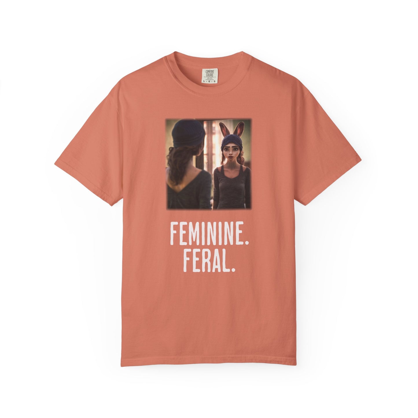 Feminine. Feral. Loose Fit Tee.