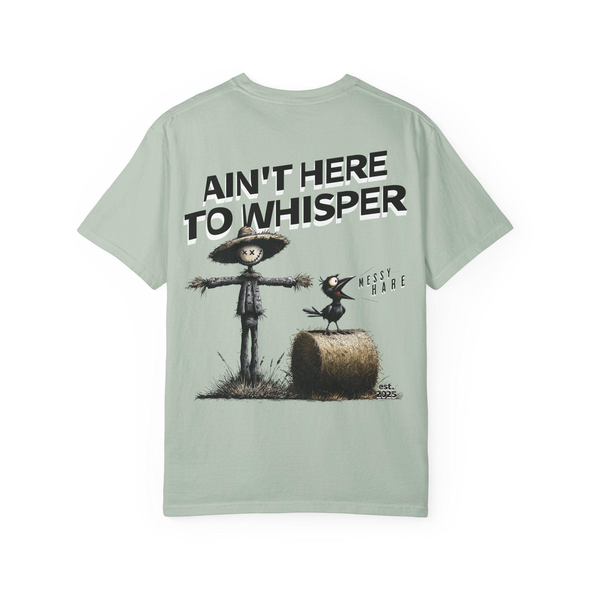 Ain't Here to Whisper