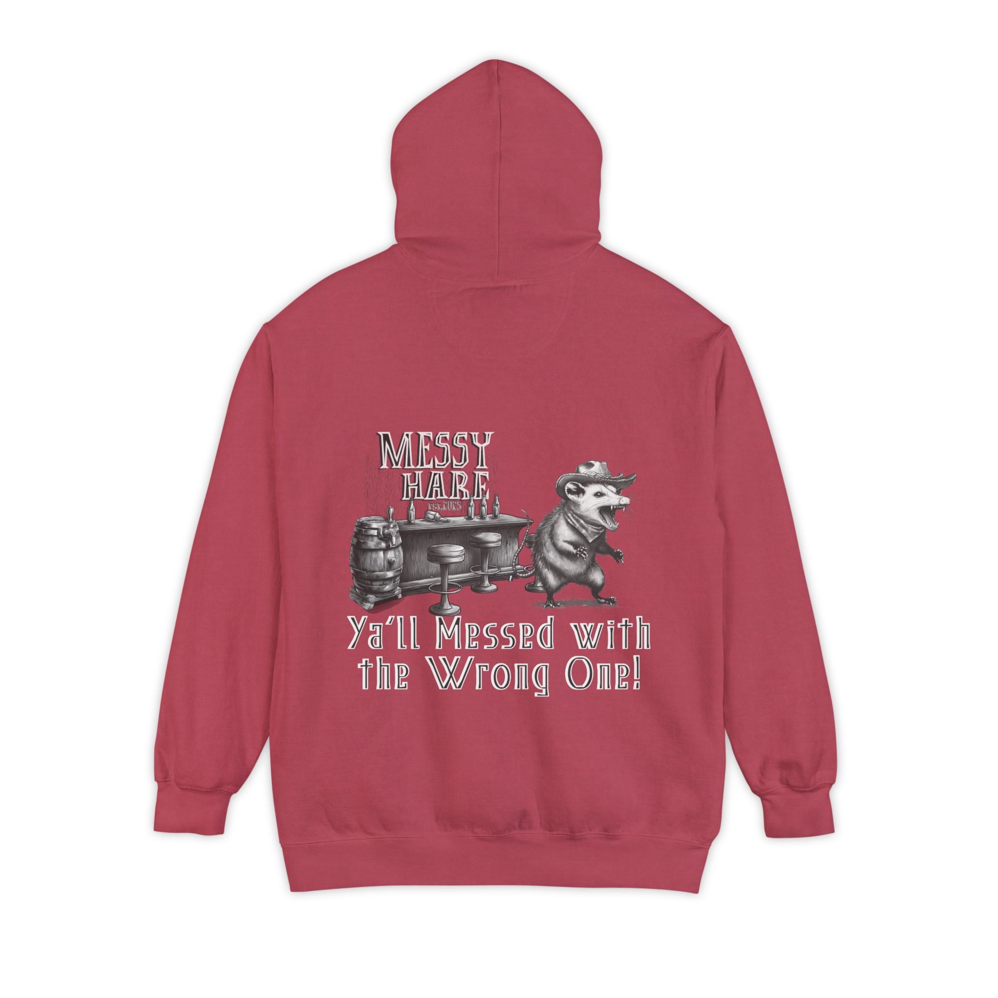 Ya'll Messed with the Wrong One Pocket Hoodie