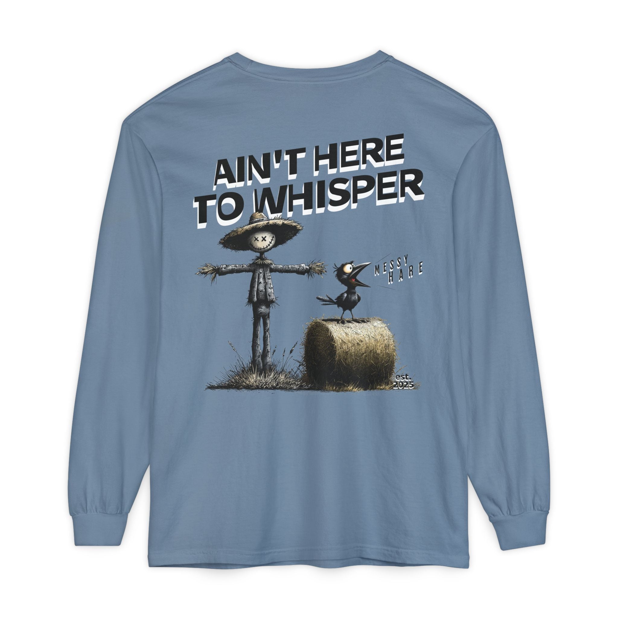 Ain't Here to Whisper Long-Sleeve Tee