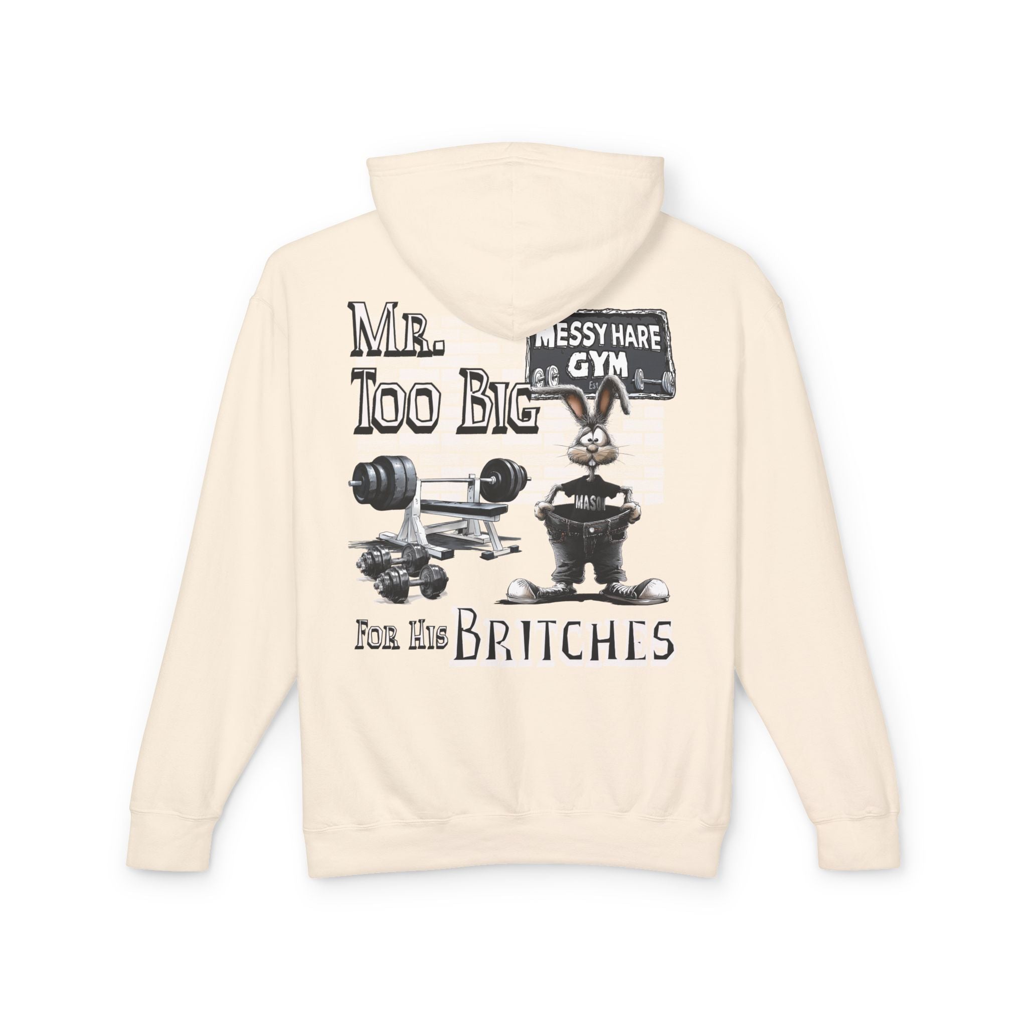 Mr. Too Big for His Britches Hoodie (No Pocket)