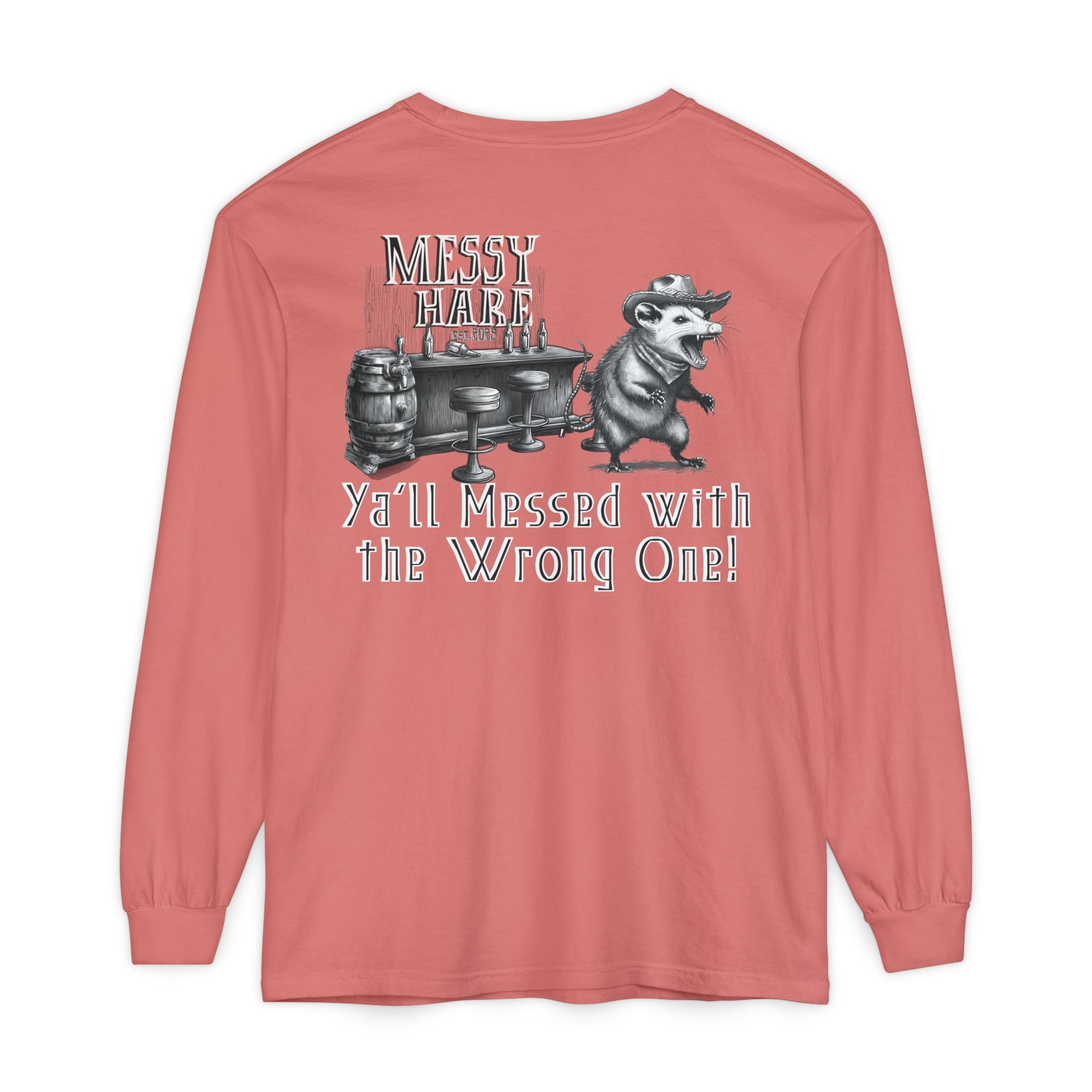 Ya'll Messed with the Wrong One Long-Sleeve Tee