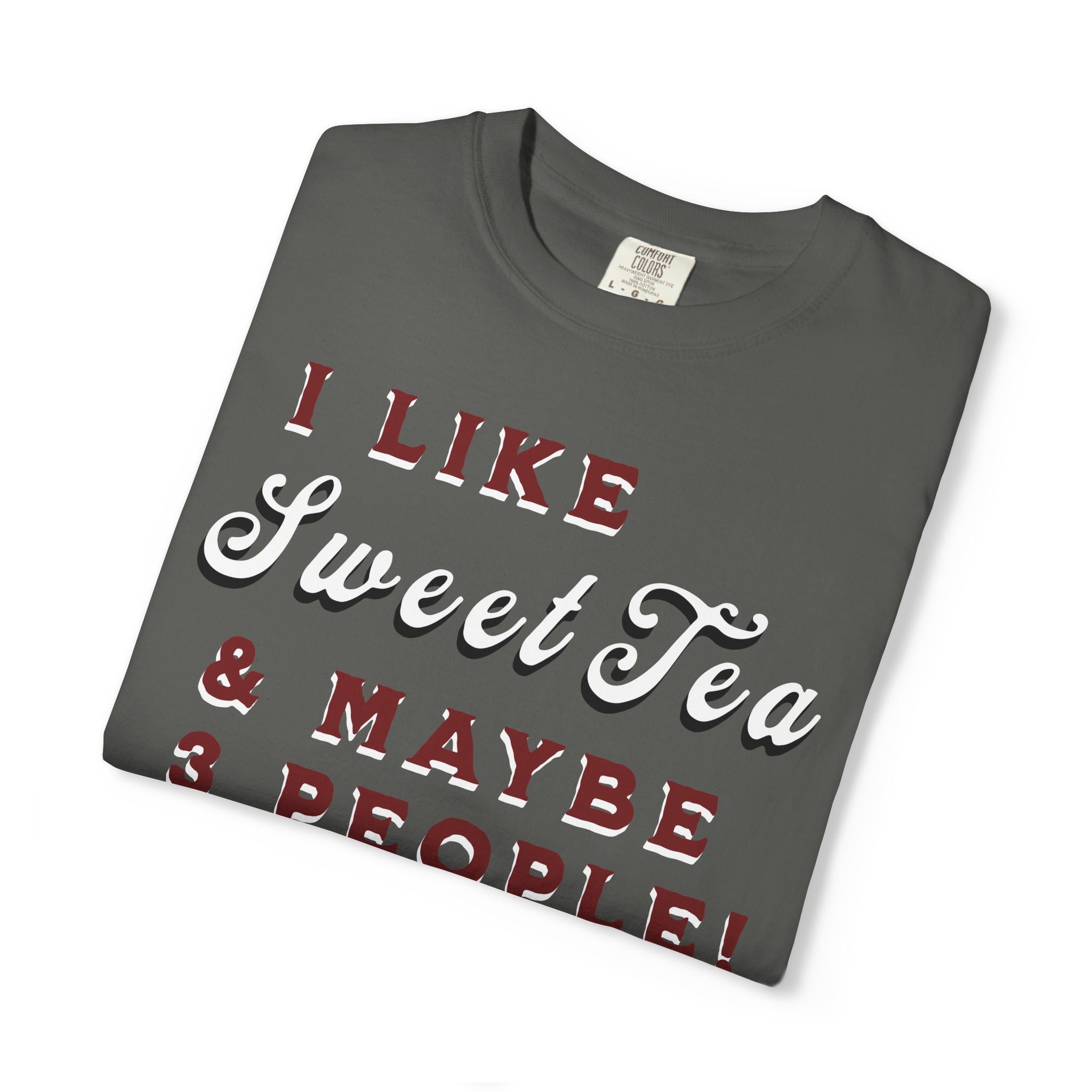 I Like Sweet Tea & Maybe 3 People
