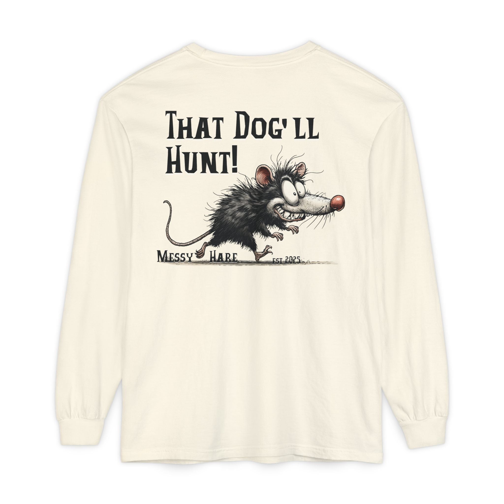 That Dog'll Hunt! Long-Sleeve Tee