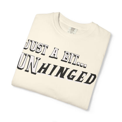 Just a Bit Unhinged