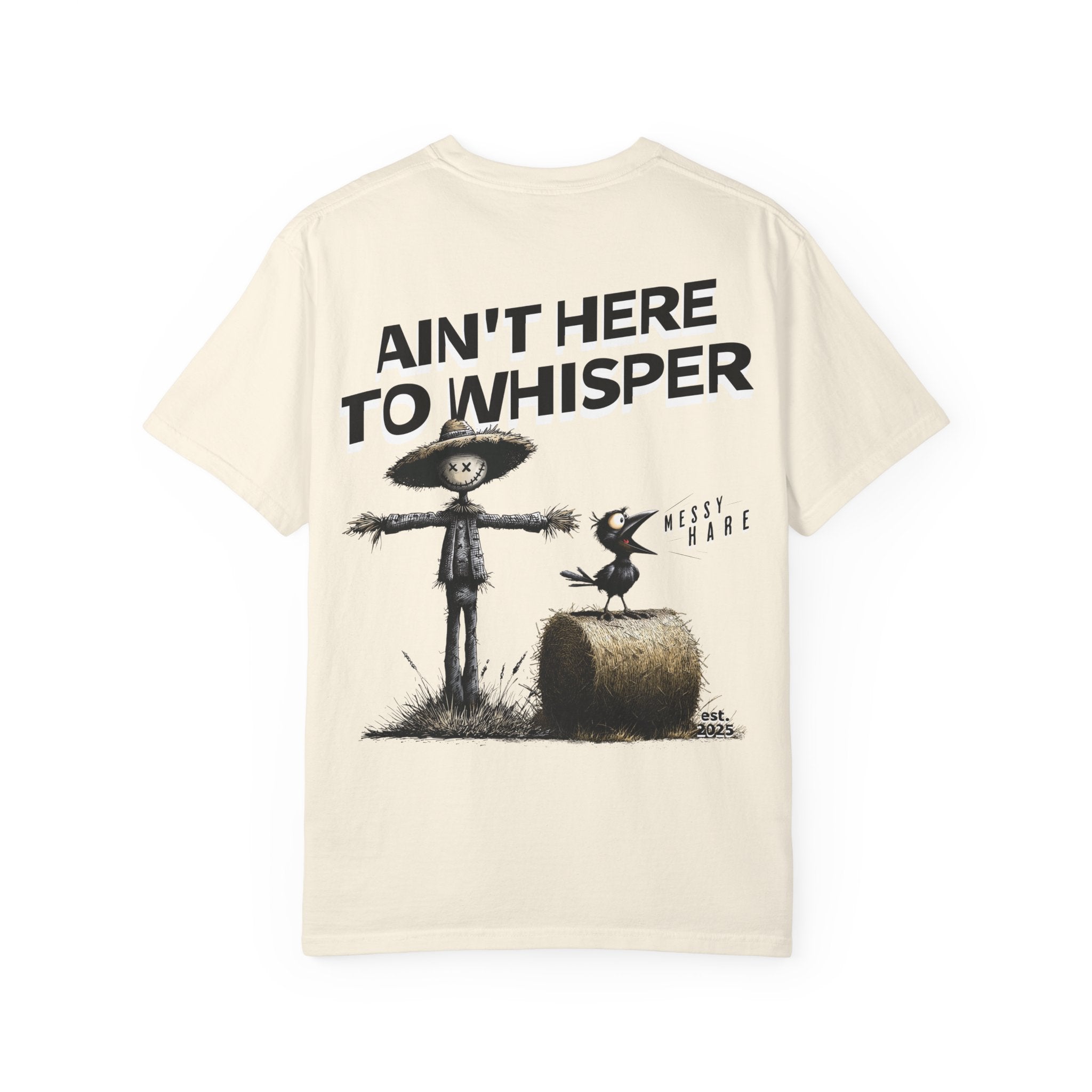 Ain't Here to Whisper