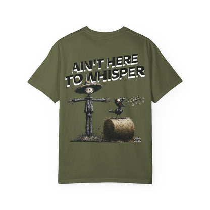 Ain't Here to Whisper
