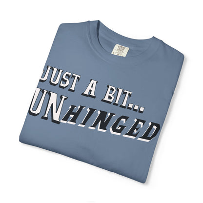 Just a Bit Unhinged