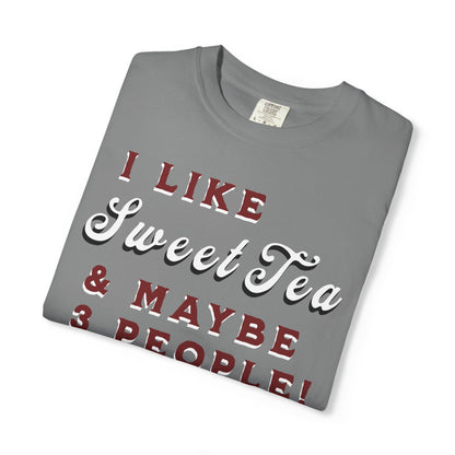 I Like Sweet Tea & Maybe 3 People