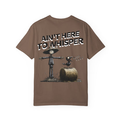 Ain't Here to Whisper
