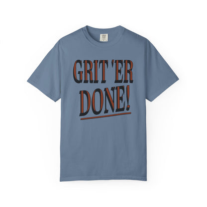 Grit 'Er Done!