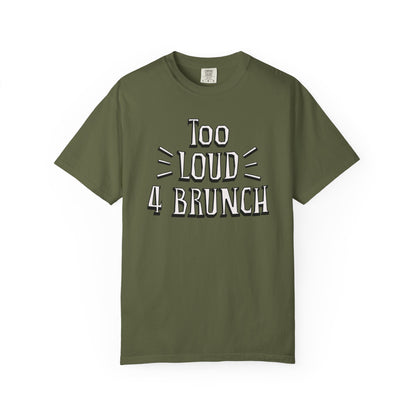 Too Loud for Brunch