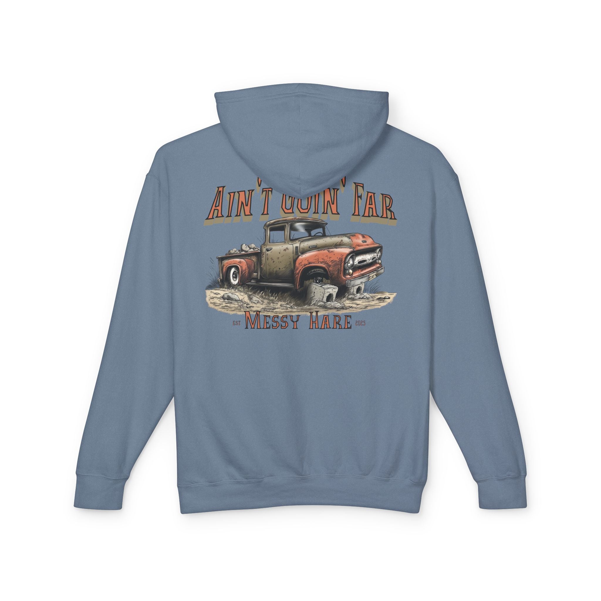 Ain't Goin' Far Hoodie (No Pocket)