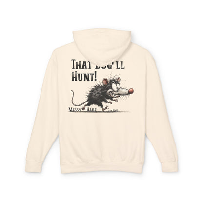That Dog'll Hunt! Hoodie (No Pocket)