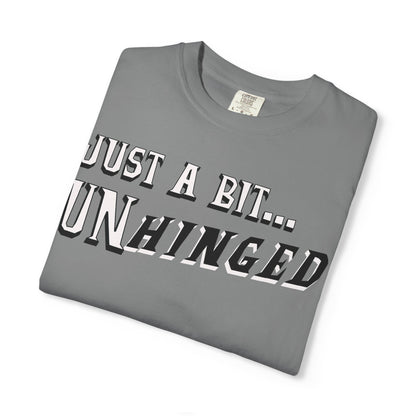 Just a Bit Unhinged