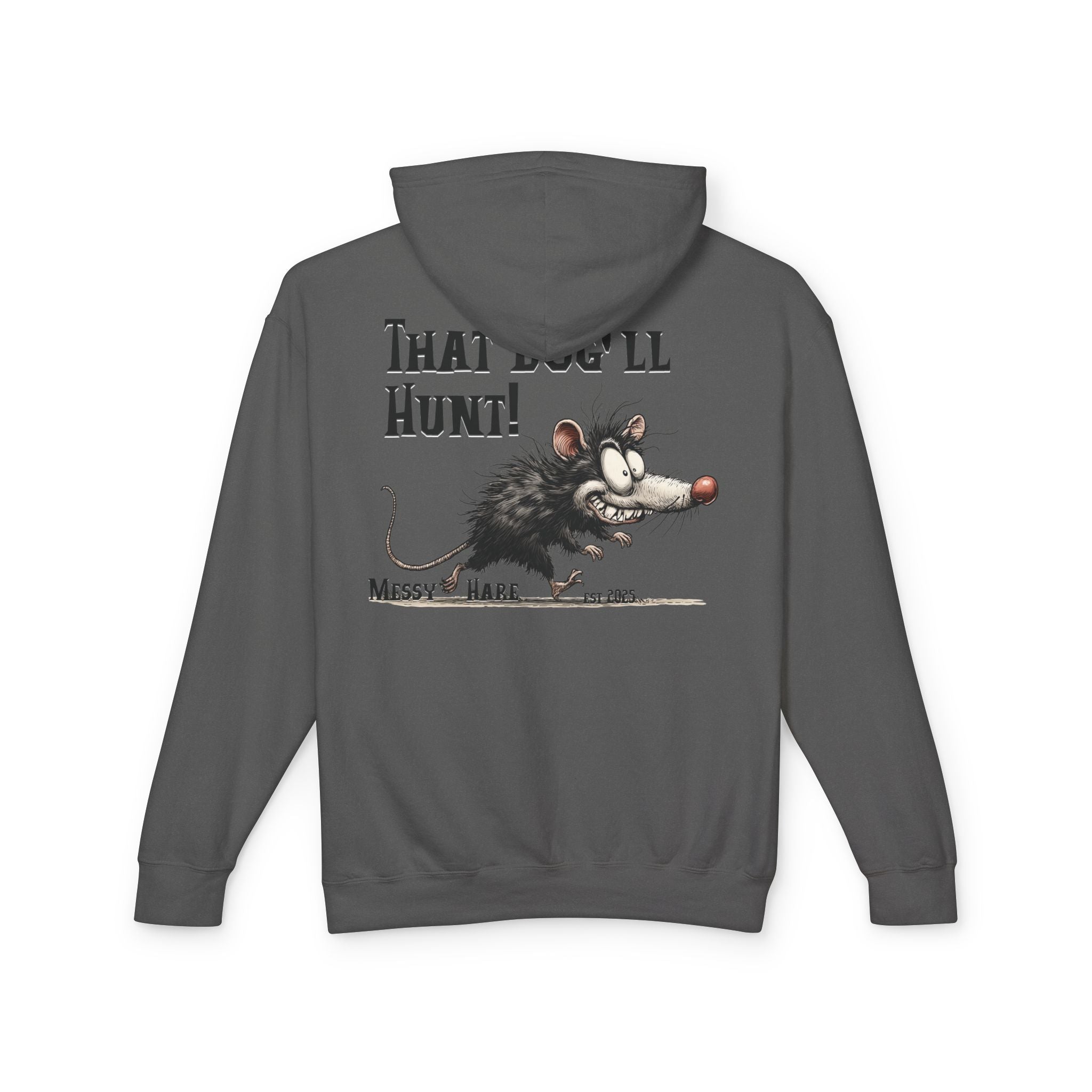 That Dog'll Hunt! Hoodie (No Pocket)