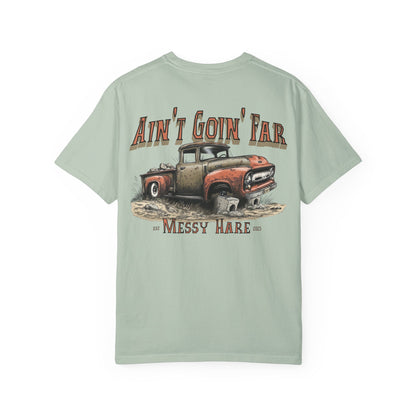Ain't Goin' Far