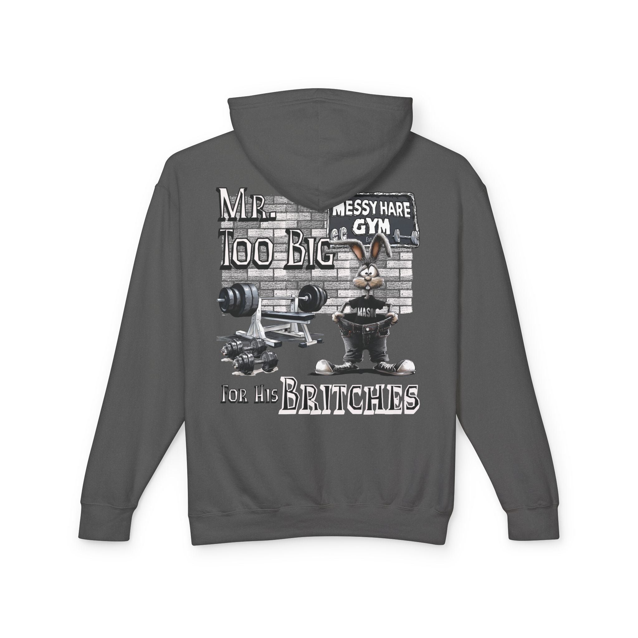 Mr. Too Big for His Britches Hoodie (No Pocket)