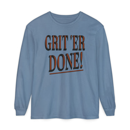 Grit 'Er Done! Long-Sleeve Tee